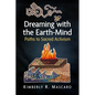 Dreaming with the Earth-Mind: Paths to Sacred Activism - Paperback