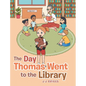 The Day Thomas Went to the Library - Hardcover