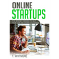 Online Startups: The Mindset Needed to Quit Your Job and Start a Business - Paperback