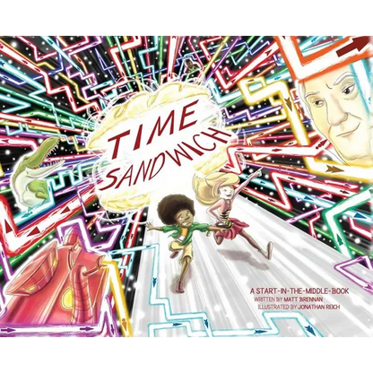Time Sandwich: A Start-in-the-Middle Book - Hardcover