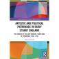 Artistic and Political Patronage in Early Stuart England: The Career of William Herbert, Third Earl of Pembroke, 1580-1630 - Paperback