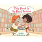This Book Is My Best Friend - Hardcover
