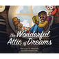 The Wonderful Attic of Dreams - Hardcover