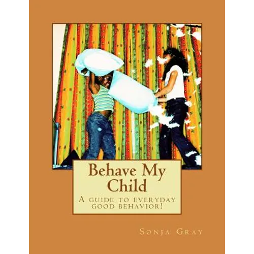 Behave My Child - Paperback