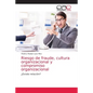 Riesgo de fraude, cultura organizacional y compromiso organizacional - Paperback