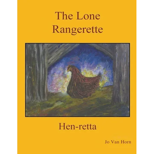 The Lone Rangerette: Hen-Retta - Paperback