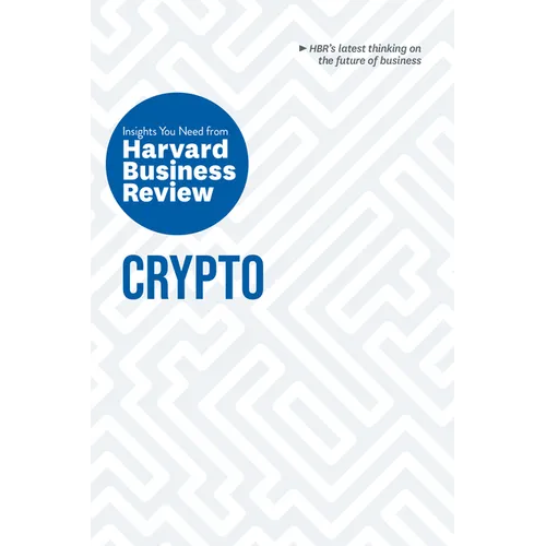 Crypto: The Insights You Need from Harvard Business Review - Hardcover