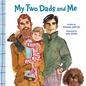 My Two Dads and Me - Board Book