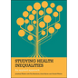 Studying Health Inequalities: An Applied Approach - Paperback