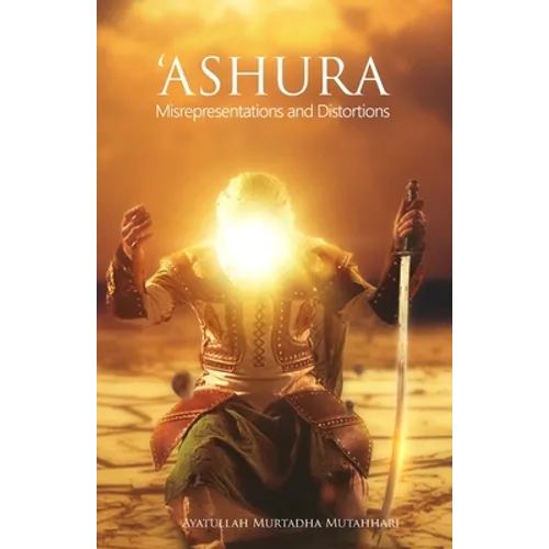 'Ashura - Misrepresentations and Distortions - Paperback