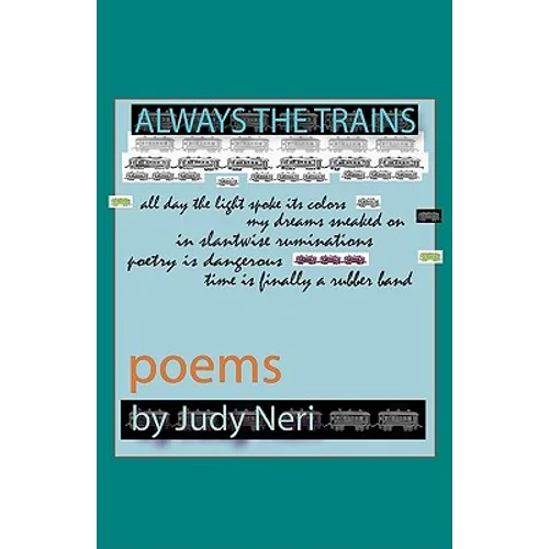 Always the Trains: Poems - Paperback