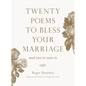 Twenty Poems to Bless Your Marriage: And One to Save It - Paperback