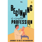 Beginning of a Forgotten Profession - Paperback