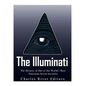 The Illuminati: The History of One of the World's Most Notorious Secret Societies - Paperback