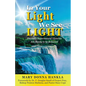 In Your Light We See LIGHT: Heaven's Supernatural Victories Are Ready To Be Released - Paperback