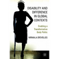 Disability and Difference in Global Contexts: Enabling a Transformative Body Politic - Hardcover