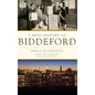 A Brief History of Biddeford - Hardcover
