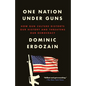 One Nation Under Guns: How Gun Culture Distorts Our History and Threatens Our Democracy - Paperback