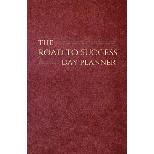 The Road to Success Day Planner - Paperback
