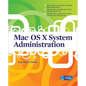 Mac OS X System Administration - Paperback