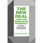 New Deal and the Problem of Monopoly: A Study in Economic Ambivalence - Paperback