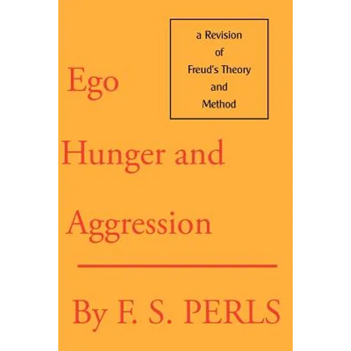 Ego, Hunger, and Aggression: A Revision of Freud's Theory and Method - Paperback