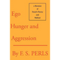 Ego, Hunger, and Aggression: A Revision of Freud's Theory and Method - Paperback