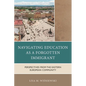 Navigating Education as a Forgotten Immigrant: Perspectives from the Eastern European Community - Hardcover