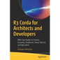 R3 Corda for Architects and Developers: With Case Studies in Finance, Insurance, Healthcare, Travel, Telecom, and Agriculture - Paperback