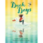 Duck Days - Hardcover