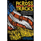 Across the Tracks: Remembering Greenwood, Black Wall Street, and the Tulsa Race Massacre - Hardcover