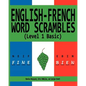 English-French Word Scrambles (Level 1 Basic): Bousculades de Mot Anglais-Francais (1 Niveau de Base) - Paperback