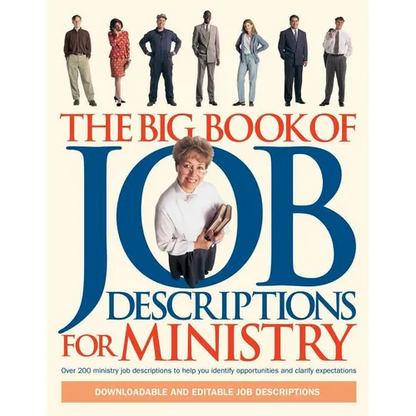 The Big Book of Job Descriptions for Ministry: Identifying Opportunities and Clarifying Expectations for Ministry [With CDROM] - Paperback
