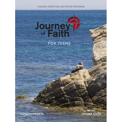 Journey of Faith for Teens, Catechumenate Leader Guide - Spiral