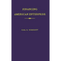 Financing American Enterprise: The Story of Commercial Banking - Hardcover
