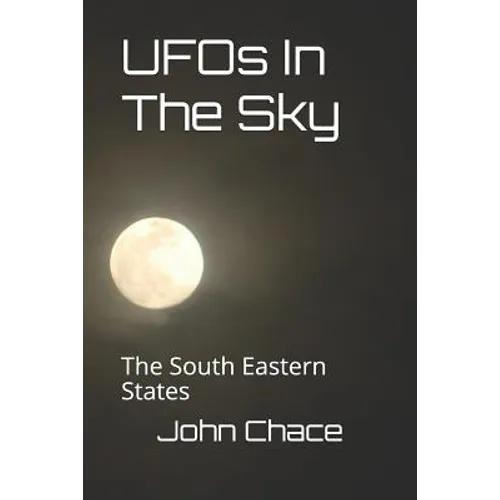 UFOs In The Sky: The South Eastern States - Paperback