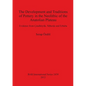 The Development and Traditions of Pottery in the Neolithic of the Anatolian Plateau: Evidence from Çatalhöyük, Süberde and Erbaba - Paperback