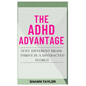 The ADHD Advantage: Why Different Brains Thrive in A Distracted World - Paperback