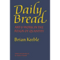 Daily Bread: Art and Work in the Reign of Quantity - Paperback