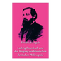 Ludwig Feuerbach und der Ausgang der klassischen deutschen Philosophie: Die revolutionären Methoden Hegels und Ludwig Feuerbachs - Paperback