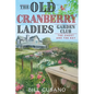 The Old Cranberry Ladies Garden Club: The Ghost and The Key - Paperback