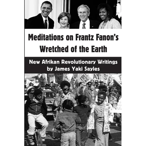 Meditations on Frantz Fanon's Wretched of the Earth: New Afrikan Revolutionary Writings - Paperback