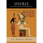 Osiris and the Egyptian Resurrection: Two Volumes Bound in One - Paperback