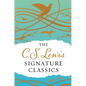 The C. S. Lewis Signature Classics (Gift Edition): An Anthology of 8 C. S. Lewis Titles: Mere Christianity, the Screwtape Letters, Miracles, the Great - Hardcover