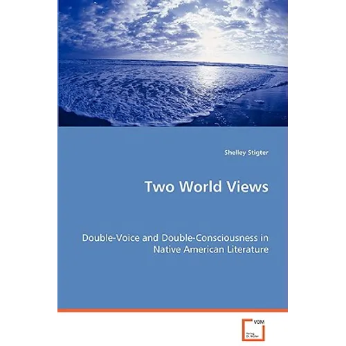 Two World Views - Double-Voice and Double-Consciousness in Native American Literature - Paperback