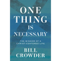 One Thing Is Necessary: The Wisdom of a Christ-Centered Life - Paperback