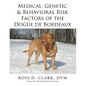 Medical, Genetic & Behavioral Risk Factors of the Dogue de Bordeaux - Paperback