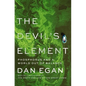 The Devil's Element: Phosphorus and a World Out of Balance - Hardcover