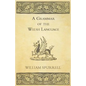 A Grammar Of The Welsh Language - Paperback