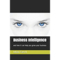 Business Intelligence: And How It Can Help You Grow Your Business - Paperback